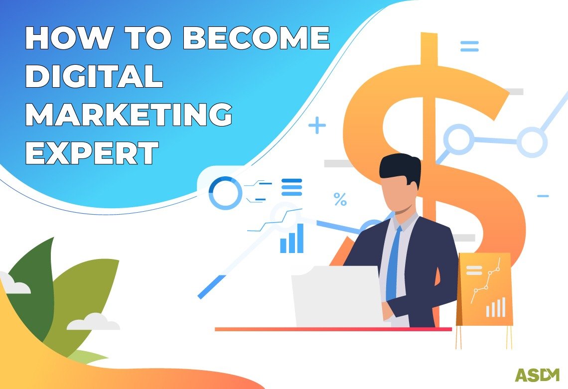 HOW TO BECOME Digital Marketing EXPERT