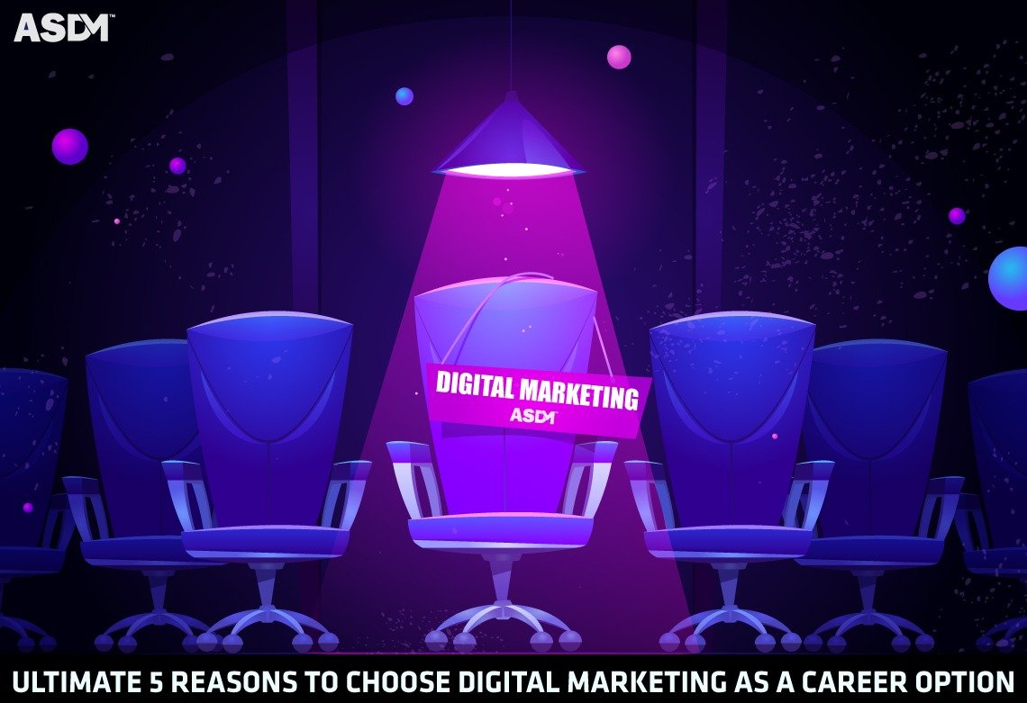 Ultimate_5_reasons_to_choose_Digital_Marketing_as_a_Career_option
