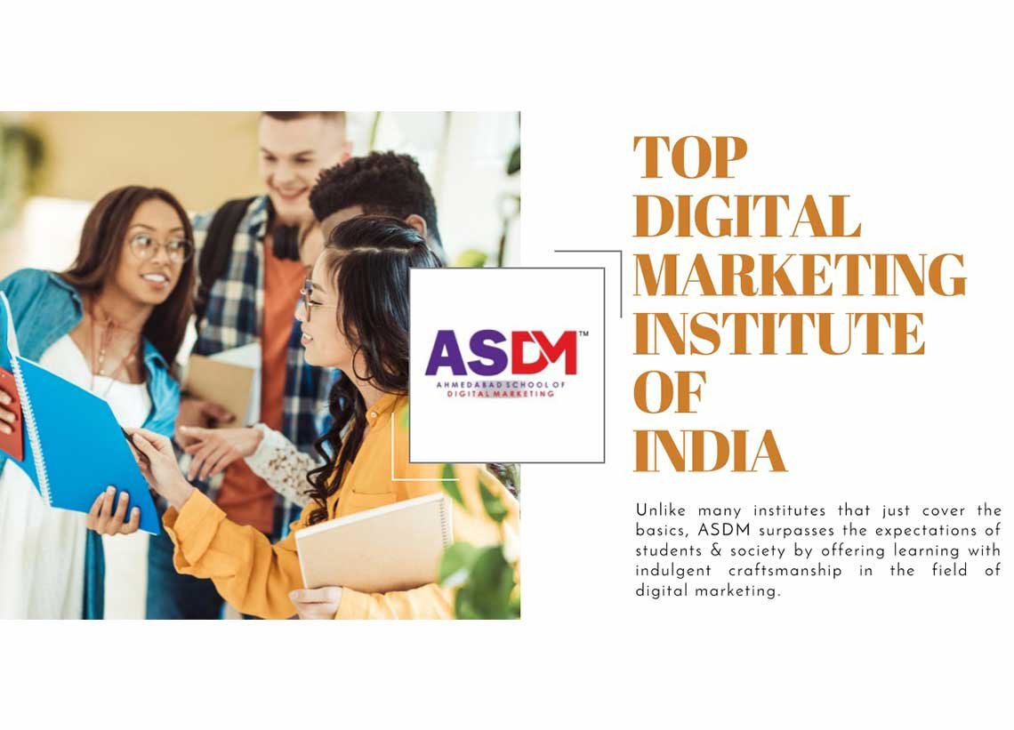 WHY ASDM DIGITAL MARKETING INSTITUTE IS LITERALLY THE BEST DIGITAL MARKETING INSTITUTE IN INDIA?