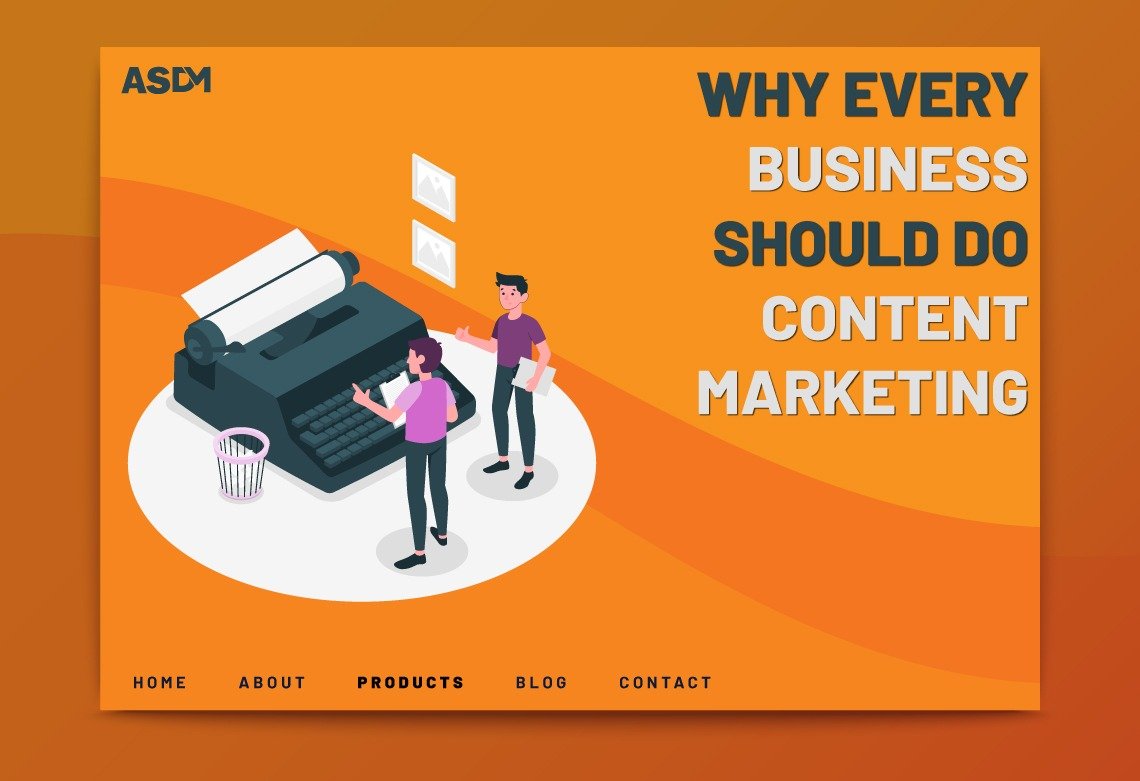 WHY_EVERY_BUSINESS_SHOULD_DO_CONTENT_MARKETING